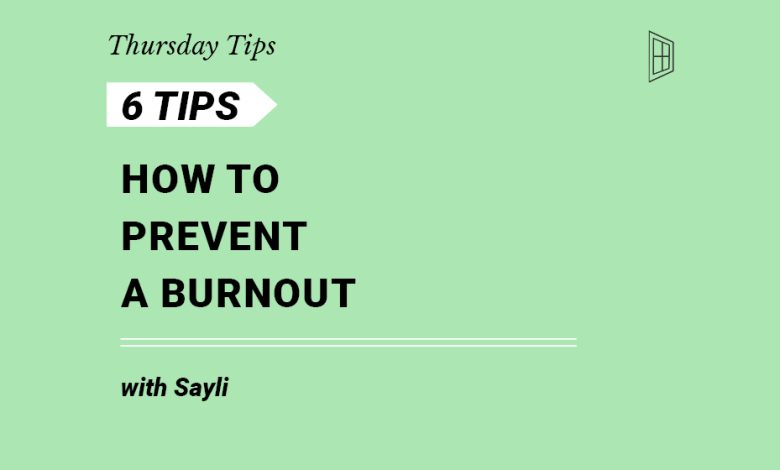 Thursday Tips: How to prevent a burnout